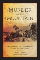 cover of Murder on the Mountain: Crime, Passion, and Punishment in Gilded Age New Jersey
