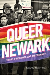 cover of Queer Newark: Stories of Resistance, Love, and Community
