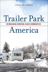 cover of Trailer Park America: Reimagining Working-Class Communities