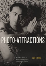 cover of Photo-Attractions: An Indian Dancer, an American Photographer, and a German Camera