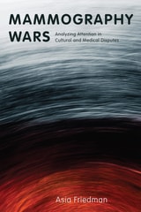 cover of Mammography Wars: Analyzing Attention in Cultural and Medical Disputes