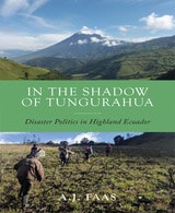 cover of In the Shadow of Tungurahua: Disaster Politics in Highland Ecuador