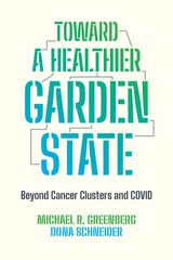 cover of Toward a Healthier Garden State: Beyond Cancer Clusters and COVID
