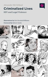 cover of Criminalized Lives: HIV and Legal Violence
