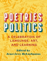 cover of Poetries - Politics: A Celebration of Language, Art, and Learning