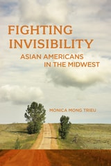 cover of Fighting Invisibility: Asian Americans in the Midwest