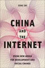 cover of China and the Internet: Using New Media for Development and Social Change