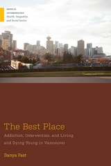 cover of The Best Place: Addiction, Intervention, and Living and Dying Young in Vancouver
