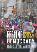 cover of Feeling Democracy: Emotional Politics in the New Millennium