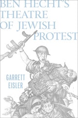 cover of Ben Hecht's Theatre of Jewish Protest