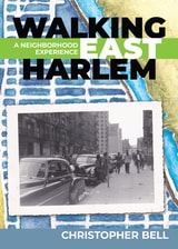 cover of Walking East Harlem: A Neighborhood Experience