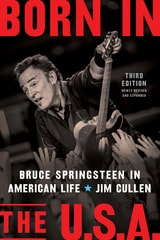 cover of Born in the U.S.A.: Bruce Springsteen in American Life, 3rd edition, Revised and Expanded