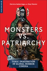 cover of Monsters vs. Patriarchy: Toxic Imagination in Global Horror Cinema