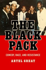 cover of The Black Pack: Comedy, Race, and Resistance