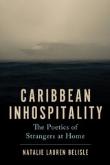 cover of Caribbean Inhospitality: The Poetics of Strangers at Home