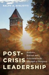 cover of Post-Crisis Leadership: Resilience, Renewal, and Reinvention in the Aftermath of Disruption