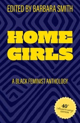 cover of Home Girls, 40th Anniversary Edition: A Black Feminist Anthology