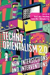 cover of Techno-Orientalism 2.0: New Intersections and Interventions