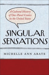 cover of Singular Sensations: A Cultural History of One-Panel Comics in the United States