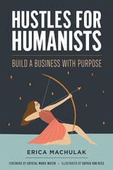 cover of Hustles for Humanists: Build a Business with Purpose
