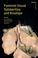 cover of Feminist Visual Solidarities and Kinships