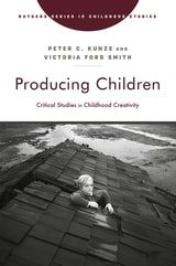 cover of Producing Children: Critical Studies in Childhood Creativity