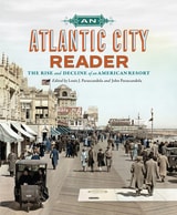 cover of An Atlantic City Reader: The Rise and Decline of an American Resort