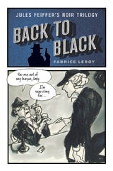 cover of Back to Black: Jules Feiffer’s Noir Trilogy