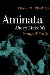 cover of Aminata: Abbey Lincoln’s Song of Faith
