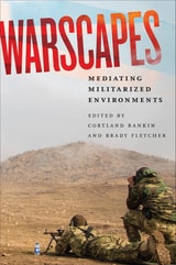 cover of Warscapes: Mediating Militarized Environments