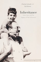 cover of Inheritance: Love, Loss, and the Legacy of the Holocaust