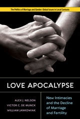 cover of Love Apocalypse: New Intimacies and the Decline of Marriage and Fertility