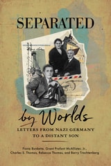 cover of Separated by Worlds: Letters from Nazi Germany to a Distant Son