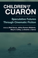 cover of Children of Cuarón: Speculative Futures Through Cinematic Fiction