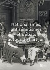 cover of Nationalismes, antisémitismes et débats autour de l’art juif: De quelques critiques d’art au temps de l’École de Paris (1925–1933)