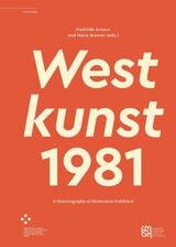 cover of Westkunst, 1981: A Historiography of Modernism Exhibited