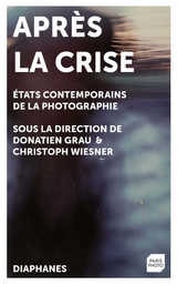 cover of Après la Crise: États contemporains de la photographie