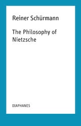 cover of The Philosophy of Nietzsche: Reiner Schürmann Lecture Notes