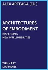 cover of Architectures of Embodiment: Disclosing New Intelligibilities