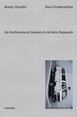 cover of Non-Construction: An Architectural Gesture in Artistic Research