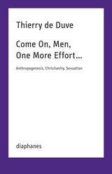 cover of Come On, Men, One More Effort …: Anthropogenesis, Christianity, Sexuation