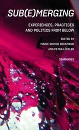 cover of Sub(e)merging: Experiences, Practices and Politics from Below