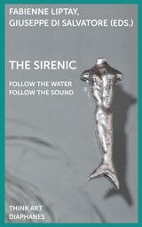 cover of The SIRENIC: Follow the Water Follow the Sound. Essays and Studies Across Film and the Arts