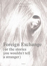 cover of Foreign Exchange: (Or the Stories You Wouldn't Tell a Stranger)