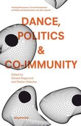 cover of Dance, Politics & Co-Immunity: Current Perspectives on Politics and Communities in the Arts Vol. 1
