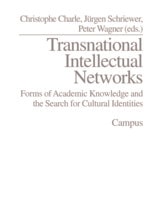 cover of Transnational Intellectual Networks: Forms of Academic Knowledge and the Search for Cultural Identities