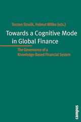 cover of Towards a Cognitive Mode in Global Finance?: The Governance of a Knowledge-Based Financial System