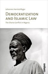 cover of Democratization and Islamic Law: The Sharia Conflict in Nigeria