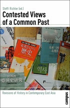 cover of Contested Views of a Common Past: Revisions of History in Contemporary East Asia