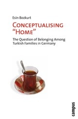 cover of Conceptualising "Home": The Question of Belonging among Turkish Families in Germany
